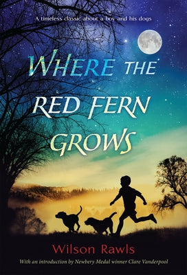 Book cover of Where the Red Fern Grows by Rawls, Wilson