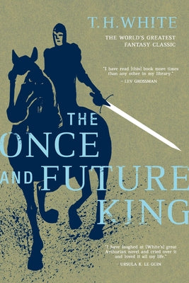 The Once and Future King by White, T. H. book cover