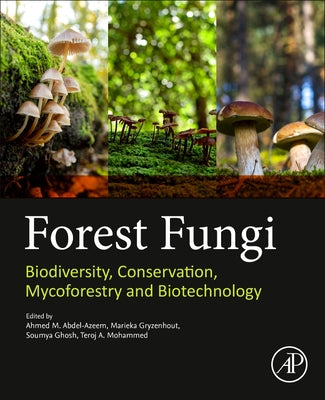 Book cover of Forest Fungi: Biodiversity, Conservation, Mycoforestry and Biotechnology by Abdel Azeem, Ahmed M.