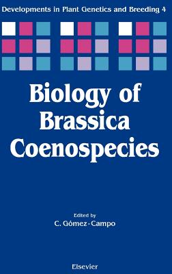 Book cover of Biology of Brassica Coenospecies: Volume 4 by Gomez-Campo, C.