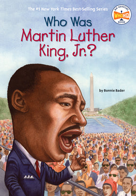 Book cover of Who Was Martin Luther King, Jr.? by Bader, Bonnie