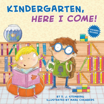 Book cover of Kindergarten, Here I Come! by Steinberg, D. J.