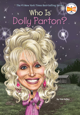 Who Is Dolly Parton? by Kelley, True book cover