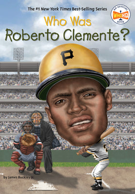 Who Was Roberto Clemente? by James Buckley book cover
