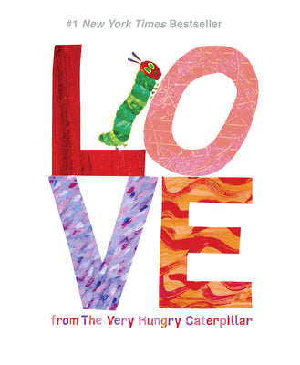 Book cover of Love from the Very Hungry Caterpillar by Carle, Eric