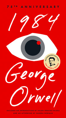 Book cover of 1984: 75th Anniversary by Orwell, George