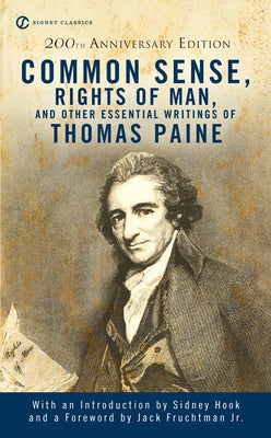 Common Sense, Rights of Man, and Other Essential Writings of Thomas Paine by Paine, Thomas book cover