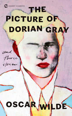 Book cover of The Picture of Dorian Gray and Three Stories by Wilde, Oscar