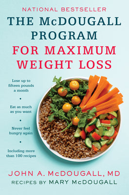 Book cover of The McDougall Program for Maximum Weight Loss by McDougall, John A.