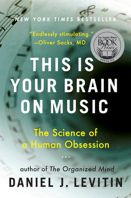 This Is Your Brain on Music: The Science of a Human Obsession by Levitin, Daniel J. book cover