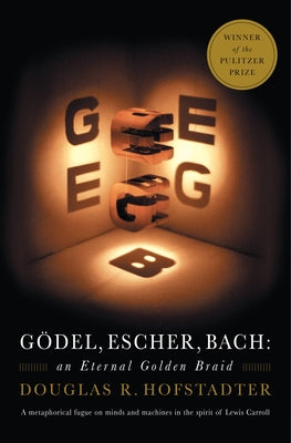 Godel, Escher, Bach: An Eternal Golden Braid by Hofstadter, Douglas R. book cover