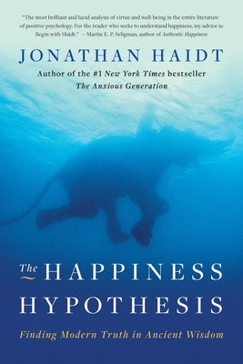 The Happiness Hypothesis: Finding Modern Truth in Ancient Wisdom by Haidt, Jonathan book cover