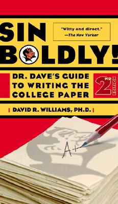 Book cover of Sin Boldly!: Dr. Dave's Guide to Writing the College Paper by Williams, David R.
