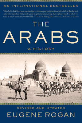 The Arabs: A History by Eugene Rogan book cover