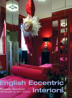 Book cover of English Eccentric Interiors by Harrison, Miranda