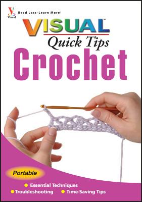 Book cover of Crochet Visual Quick Tips by Keim, Cecily