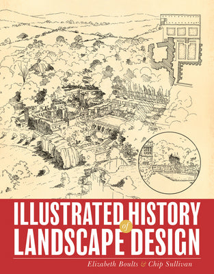 Book cover of Illustrated History of Landscape Design by Boults, Elizabeth