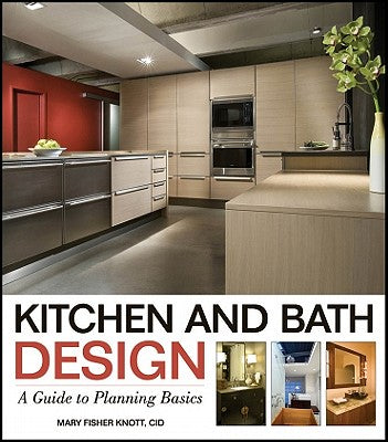 Book cover of Kitchen and Bath Design by Fisher Knott, Mary