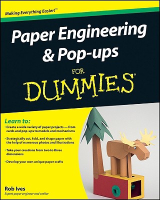 Book cover of Paper Engineering and Pop-Ups for Dummies by Ives, Rob