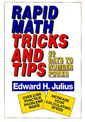 Book cover of Rapid Math Tricks & Tips: 30 Days to Number Power by Julius, Edward H.