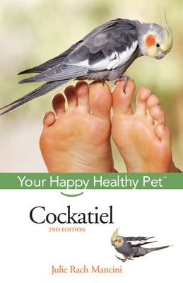 Book cover of Cockatiel: Your Happy Healthy Pet by Mancini, Julie Rach