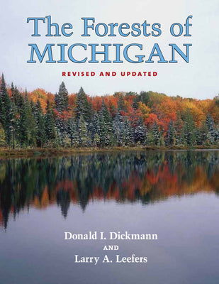 Book cover of The Forests of Michigan, Revised Ed. by Dickmann, Donald I.