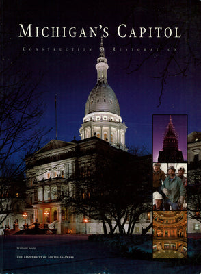Book cover of Michigan's Capitol: Construction and Restoration by Seale, William