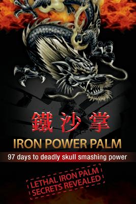 Book cover of Iron Power Palm: 97 days to skull smashing power by Thomas, Gareth Morgan