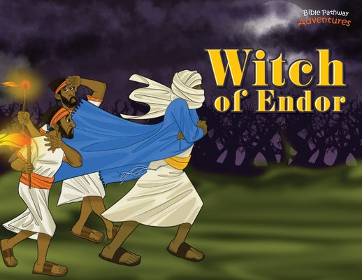 Book cover of Witch of Endor: The adventures of King Saul by Adventures, Bible Pathway