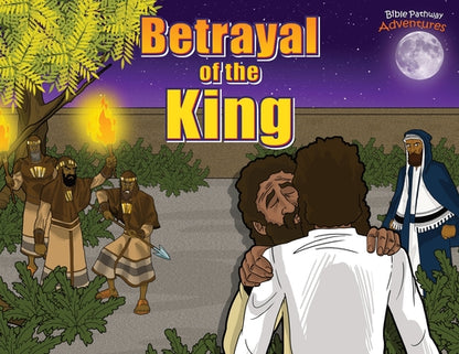 Book cover of Betrayal of the King by Adventures, Bible Pathway