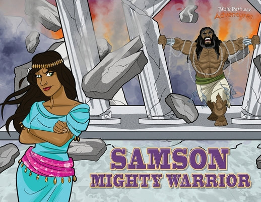 Book cover of Samson Mighty Warrior: The adventures of Samson by Reid, Pip
