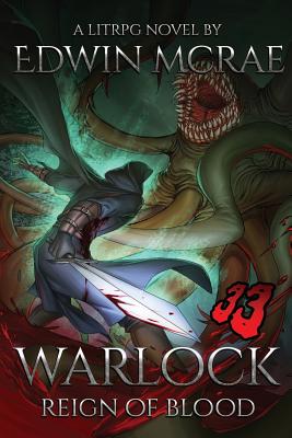 Book cover of Warlock: Reign of Blood: A LitRPG Novel by McRae, Edwin