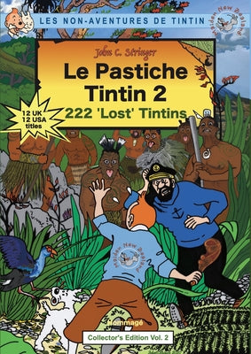 Book cover of Le Pastiche Tintin 2: 222 'Lost' Tintins by Stringer, John Charles