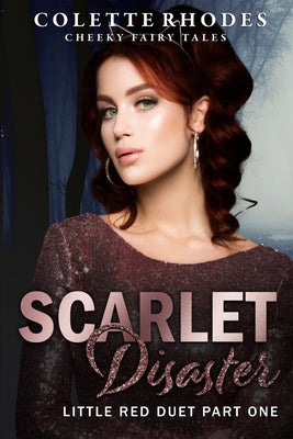 Book cover of Scarlet Disaster: Little Red Duet by Rhodes, Colette