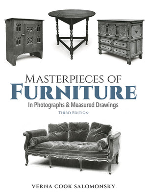 Book cover of Masterpieces of Furniture in Photographs and Measured Drawings: Third Edition by Salomonsky, Verna Cook