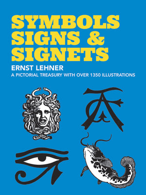 Book cover of Symbols, Signs and Signets by Lehner, Ernst