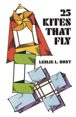 Book cover of 25 Kites That Fly by Hunt, Leslie