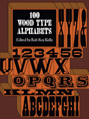Book cover of 100 Wood Type Alphabets by Kelly, Rob Roy
