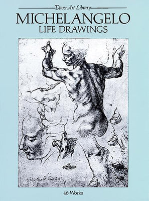 Book cover of Michelangelo Life Drawings by Michelangelo