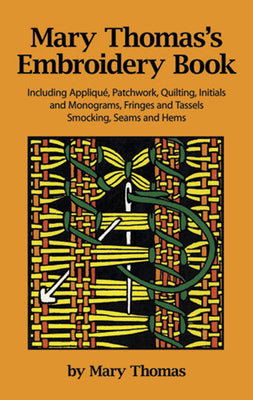 Book cover of Mary Thomas's Embroidery Book by Thomas, Mary