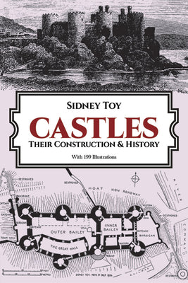 Book cover of Castles: Their Construction and History by Toy, Sidney