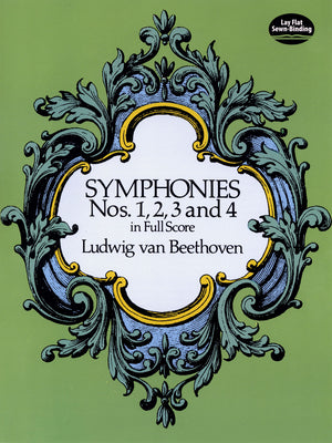 Book cover of Symphonies Nos. 1, 2, 3 and 4 in Full Score by Beethoven, Ludwig Van