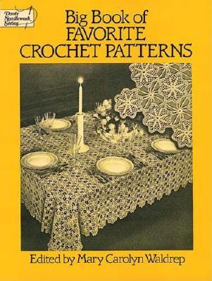 Book cover of Big Book of Favorite Crochet Patterns by Waldrep, Mary Carolyn