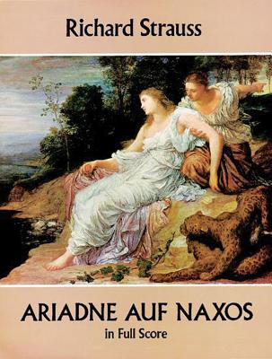 Book cover of Ariadne Auf Naxos in Full Score by Strauss, Richard