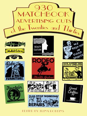 Book cover of 930 Matchbook Advertising Cuts of the Twenties and Thirties by Robbins, Trina