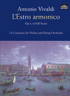 Book cover of L'Estro Armonico, Op. 3, in Full Score: 12 Concertos for 1, 2 and 4 Violins by Vivaldi, Antonio