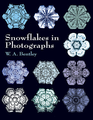 Book cover of Snowflakes in Photographs by Bentley, W. A.