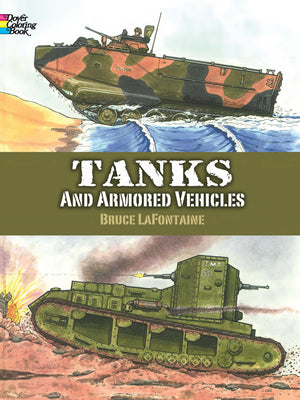 Book cover of Tanks and Armored Vehicles Coloring Book by LaFontaine, Bruce