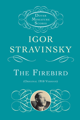 Book cover of The Firebird: Original 1910 Version by Stravinsky, Igor