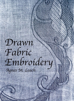 Book cover of Drawn Fabric Embroidery by Leach, Agnes M.